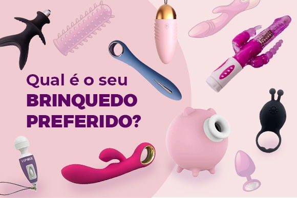 Perguntas sobre sexo - Qual é o seu brinquedo preferido?